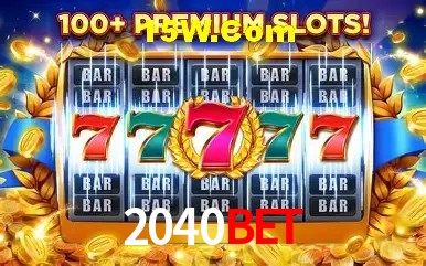 2040Bet,2040Bet App